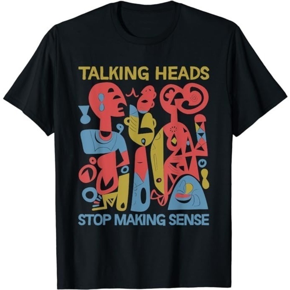 Stop Making Sensee Talking Heads Retro Funny Shirt